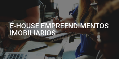 E-HOUSE EMPREENDIMENTOS IMOBILIARIOS