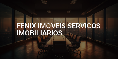 FENIX IMOVEIS SERVICOS IMOBILIARIOS