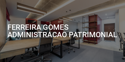 FERREIRA GOMES ADMINISTRACAO PATRIMONIAL