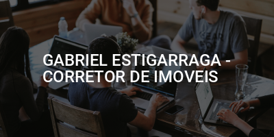 GABRIEL ESTIGARRAGA - CORRETOR DE IMOVEIS