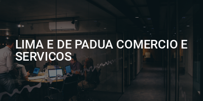 LIMA E DE PADUA COMERCIO E SERVICOS