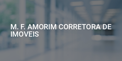 M. F. AMORIM CORRETORA DE IMOVEIS