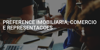 PREFERENCE IMOBILIARIA, COMERCIO E REPRESENTACOES